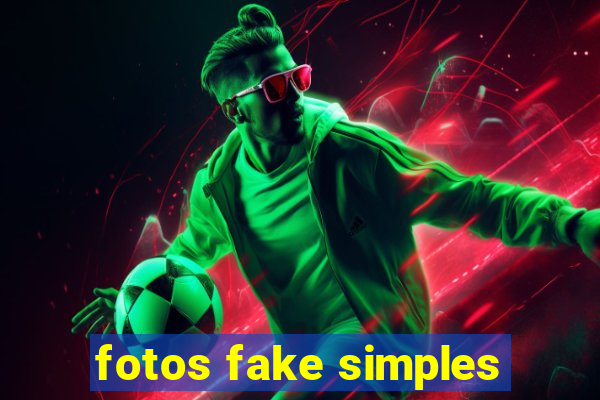 fotos fake simples